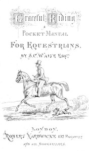 Graceful Riding: A Pocket Manual for Equestrians