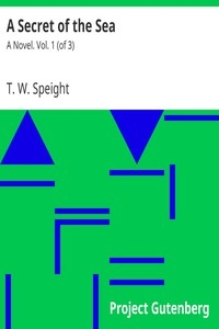 A Secret of the Sea: A Novel. Vol. 1 (of 3)