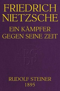 Friedrich Nietzsche: Ein Kämpfer gegen seine Zeit