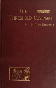 The Threshold Covenant; Or, The Beginning Of Religious Rites