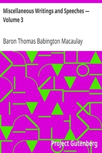 Miscellaneous Writings and Speeches — Volume 3