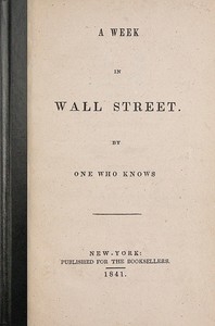 A Week in Wall Street By One Who Knows