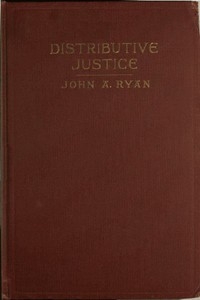 Distributive Justice: The Right and Wrong of Our Present Distribution of Wealth