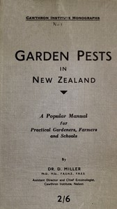 Garden Pests in New Zealand A Popular Manual for Practical Gardeners, Farmers and Schools