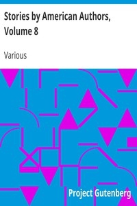 Stories By American Authors, Volume 8