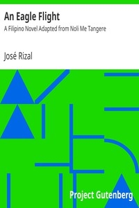 An Eagle Flight: A Filipino Novel Adapted from Noli Me Tangere