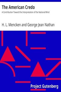 The American Credo A Contribution Toward the Interpretation of the National Mind