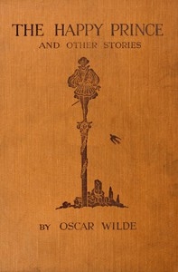The Happy Prince, And Other Tales