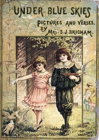 Under Blue Skies: Verses & Pictures