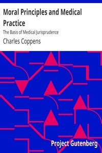 Moral Principles and Medical Practice: The Basis of Medical Jurisprudence