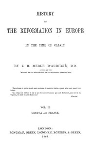 History of the Reformation in Europe in the Time of Calvin. Vol. 2 (of 8)