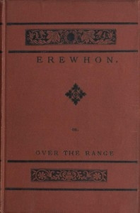 Erewhon; Or, Over The Range
