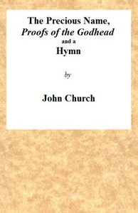 The Precious Name, Proofs Of The Godhead, And A Hymn