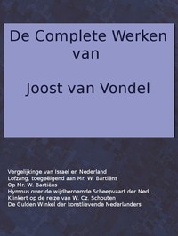 De complete werken van Joost van Vondel. Vergelijking van de Verlossinge der Kindren Israels met de Vrijwording der Vereenigde Nederlandsche Provinciën, [etc.]