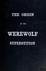 The Origin of the Werewolf Superstition