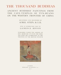 The Thousand Buddhas Ancient Buddhist Paintings from the Cave-Temples of Tun-huang on the Western Frontier of China