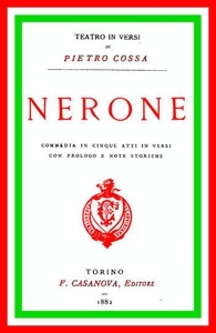 Nerone: commedia in cinque atti ed in versi, con prologo e note storiche