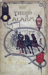 The Third Alarm: A Story of the New York Fire Department