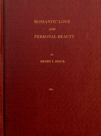 Romantic Love and Personal Beauty Their development, causal relations, historic and national peculiarities