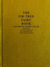 The Fir-Tree Fairy Book: Favorite Fairy Tales