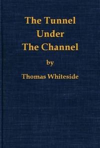 The Tunnel Under the Channel