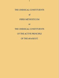 The Chemical Constituents of Piper Methysticum Or, The Chemical Constituents of the Active Principle of the Ava Root