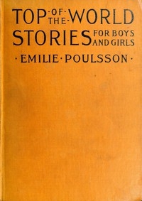 Top-of-the-World Stories for Boys and Girls Translated from the Scandinavian Languages