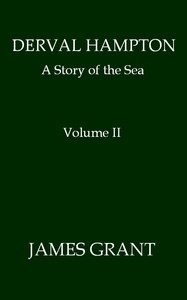 Derval Hampton: A Story Of The Sea, Volume 2 (of 2)
