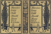 Heroines That Every Child Should Know Tales for Young People of the World's Heroines of All Ages
