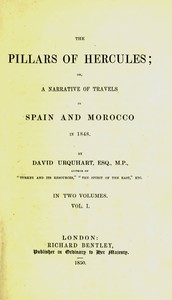 The Pillars of Hercules: A Narrative of Travels in Spain and Morocco in 1848; vol. 1
