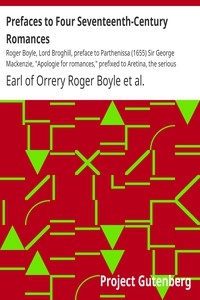 Prefaces to Four Seventeenth-Century Romances Roger Boyle, Lord Broghill, preface to Parthenissa (1655) Sir George Mackenzie, 