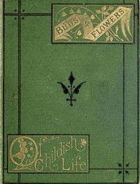 Buds and flowers of childish life