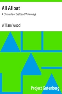 All Afloat: A Chronicle of Craft and Waterways