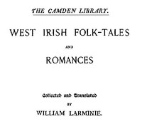 West Irish Folk-Tales and Romances