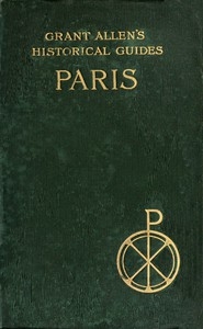 Paris Grant Allen's Historical Guides