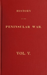 History Of The Peninsular War, Volume 5 (of 6)
