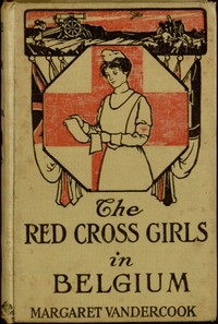 The Red Cross Girls in Belgium