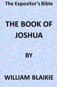 The Expositor's Bible: The Book of Joshua