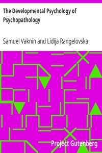 The Developmental Psychology of Psychopathology