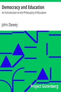 Democracy and Education: An Introduction to the Philosophy of Education