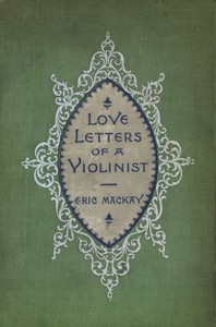 Love Letters Of A Violinist, And Other Poems