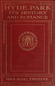 Hyde Park, Its History And Romance