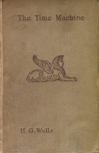 The Time Machine By H. G. Wells