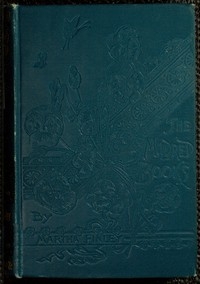 Mildred's Married Life, and a Winter with Elsie Dinsmore A sequel to Mildred and Elsie