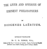 The Lives and Opinions of Eminent Philosophers