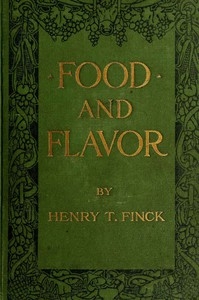 Food and Flavor: A Gastronomic Guide to Health and Good Living