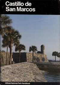 Castillo de San Marcos A Guide to Castillo de San Marcos National Monument, Florida