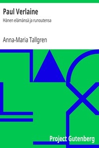 Paul Verlaine: Hänen elämänsä ja runoutensa