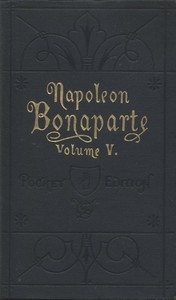 Life Of Napoleon Bonaparte, Volume V.