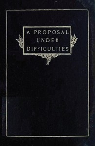 A Proposal Under Difficulties: A Farce